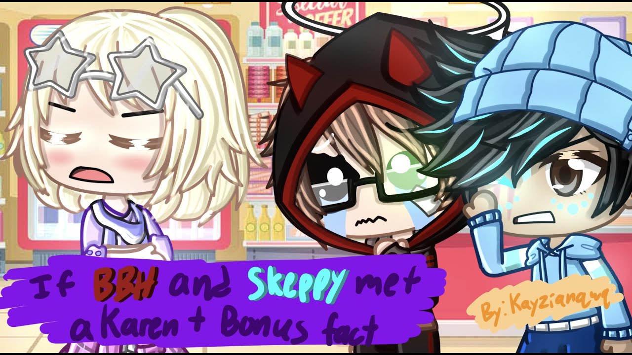 If Bad and Skeppy met a Karen//Skit(?)//Gacha Club