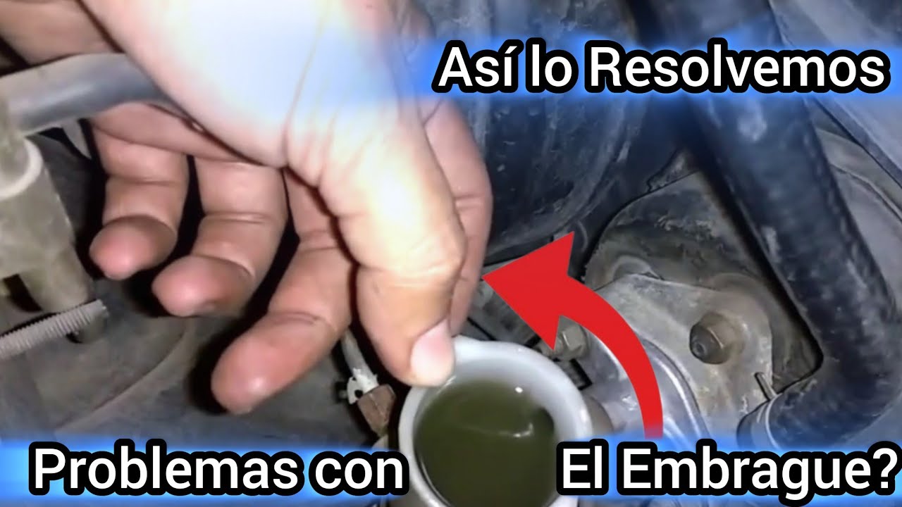 Resolviendo Problemas Con El Embrague