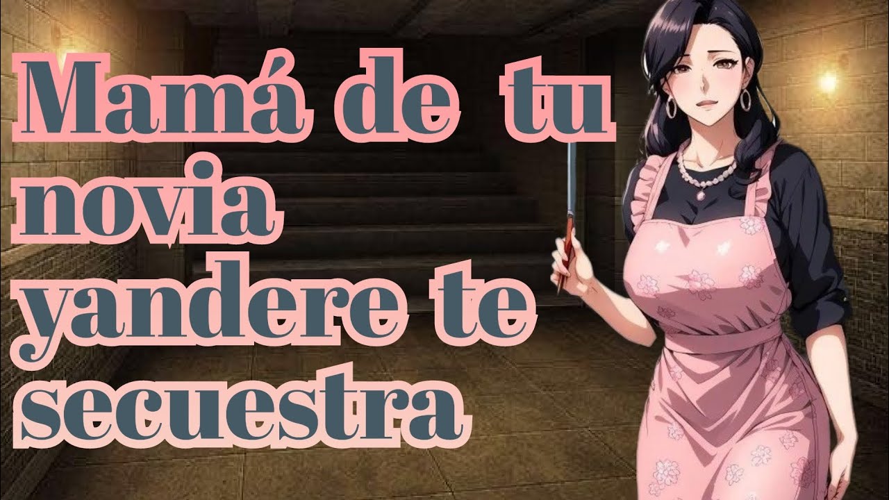 💦Mamá de tu novia yandere te secuestra💦ASMR 