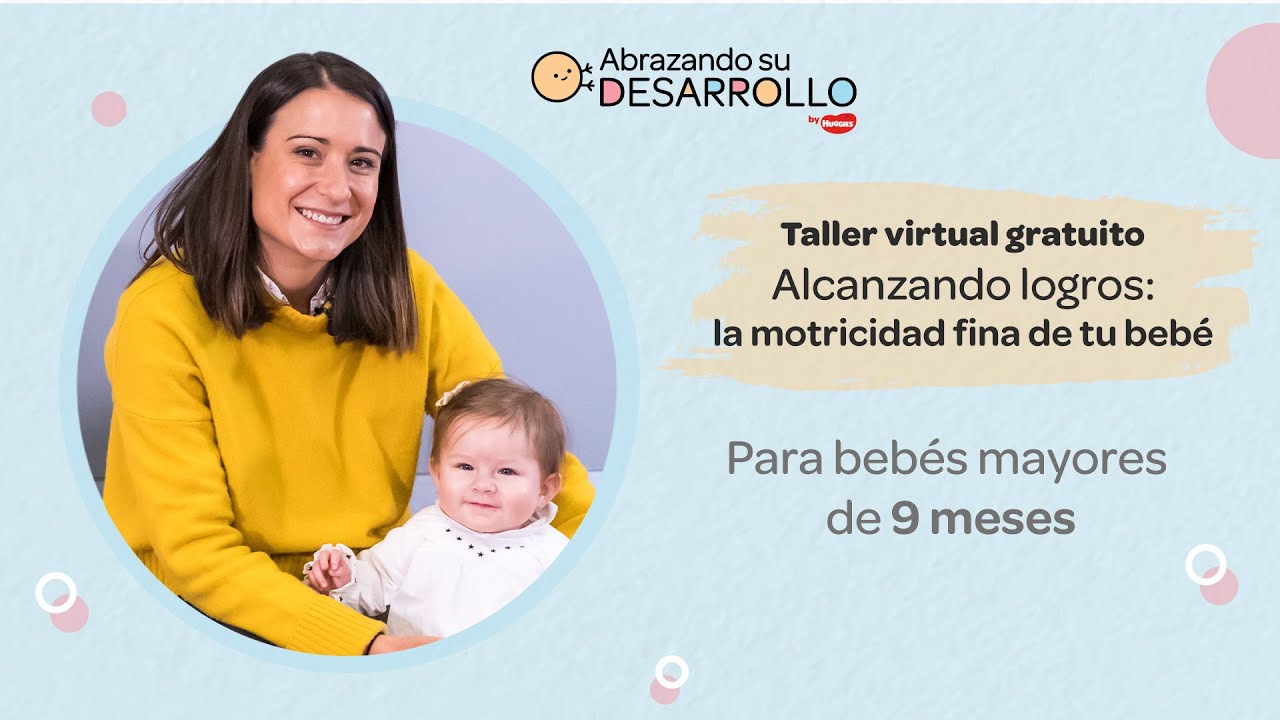 La motricidad fina de tu bebé | Taller virtual para bebés mayores de 9 meses