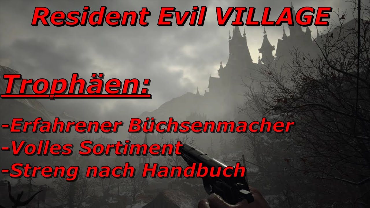 Resident Evil VILLAGE - 🏆Volles Sortiment | Streng nach Handbuch | Trophäen🏆 - 100% Platin Guide 🎮
