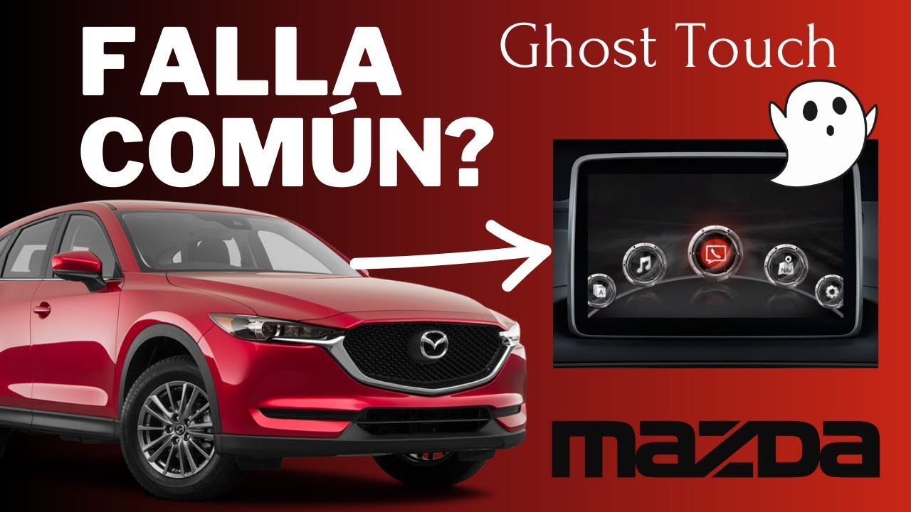SOLUCION Ghost Touch | TOQUE FANTASMA | MAZDA | CX5 |