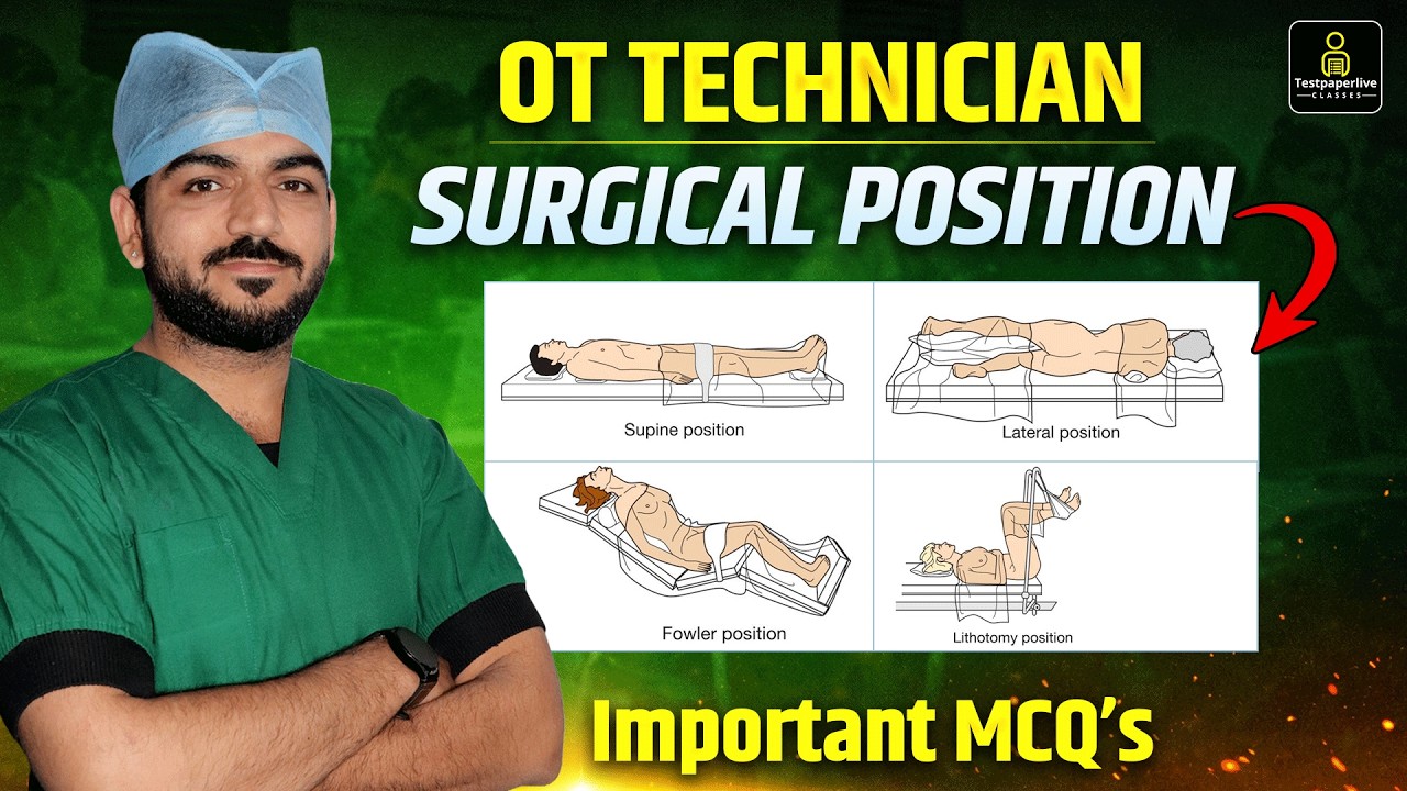 Surgical position (Advanced Level) | OT Technician & OT Assistant Theory + MCQ Live Class 2026 #78 🚨