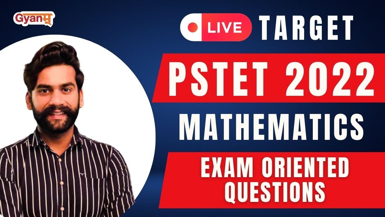 PSTET Exam 2022 | Mathematics | Most Important Questions Discussion | By Ashish Sir | Gyanm