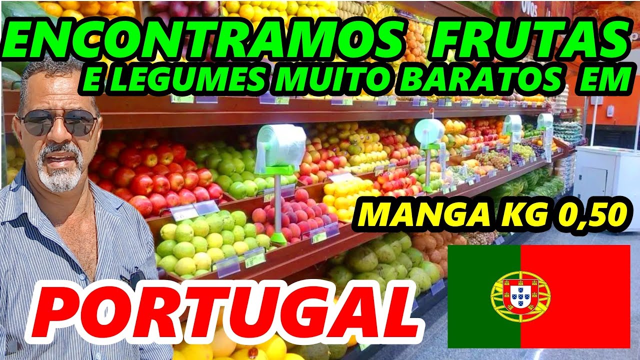 FRUTAS E LEGUMES SURREALMENTE BARATOS EM PORTUGAL