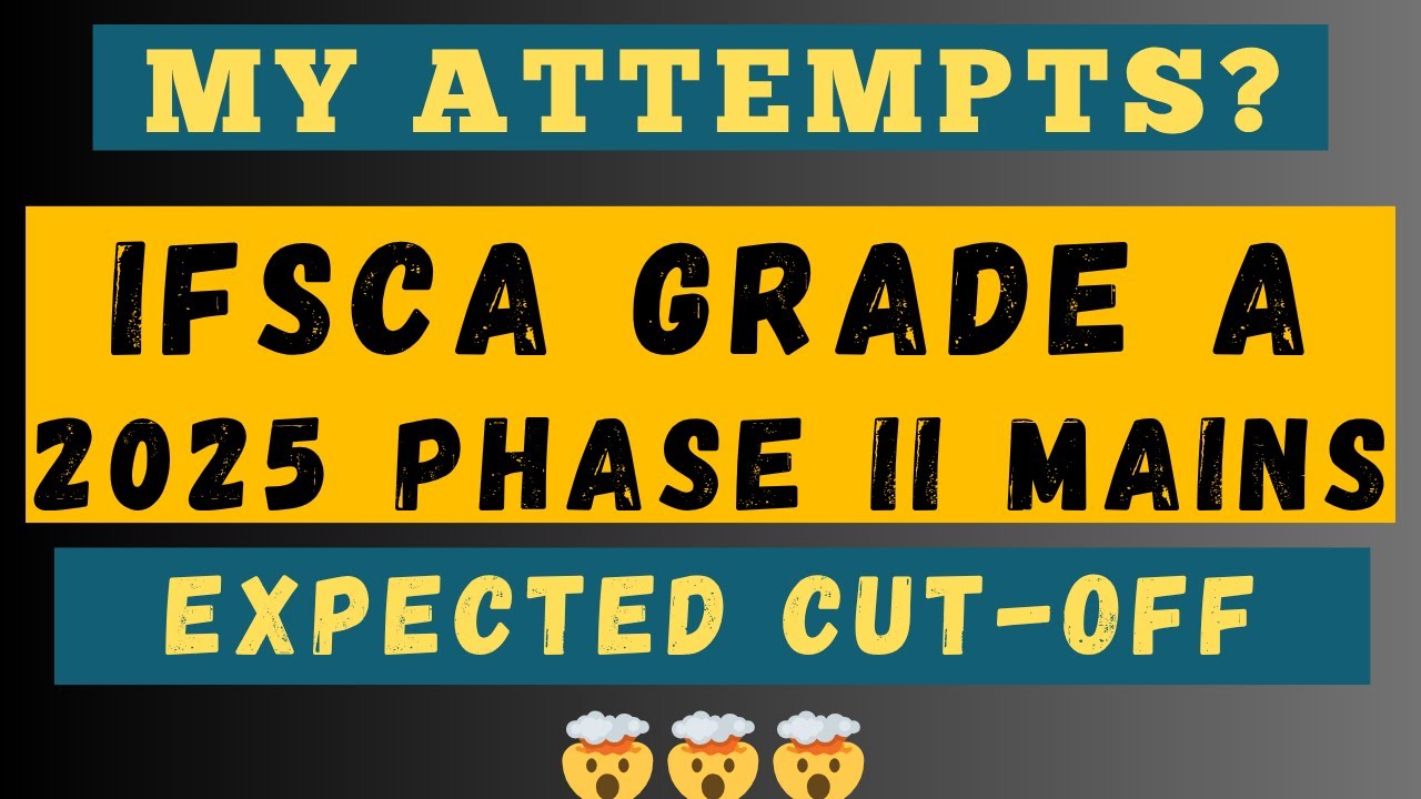 IFSCA Grade A Phase II 2025: My Attempts, Difficulty Level & Cutoff Prediction #ifscagradea2025
