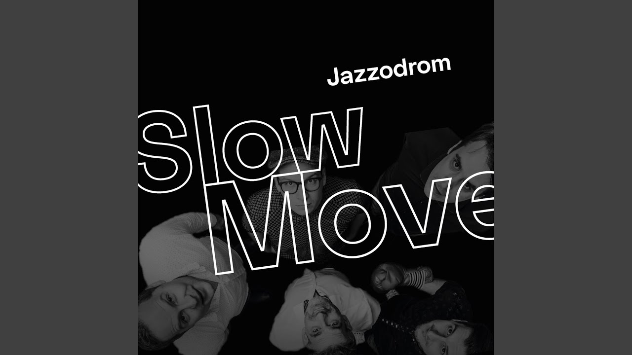 Slow Move