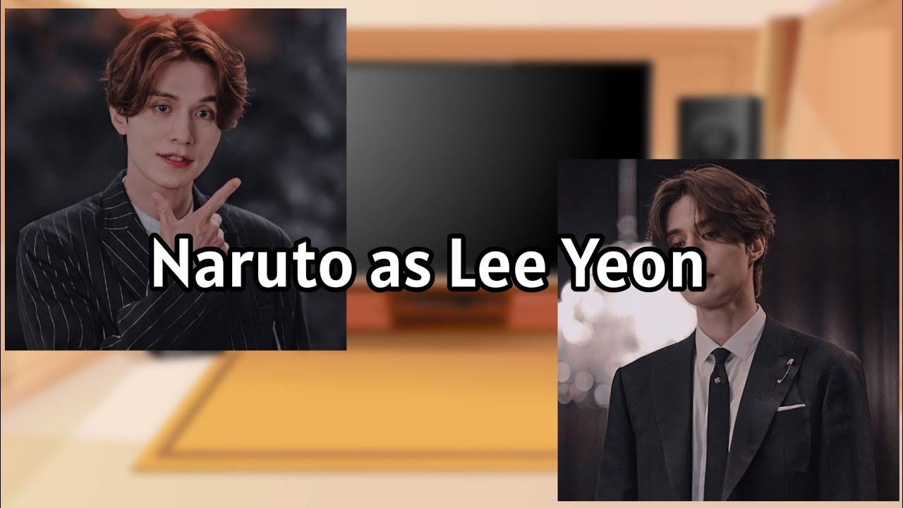 Team 7 react to Naruto as Lee Yeon (AU DESCRIPTION)