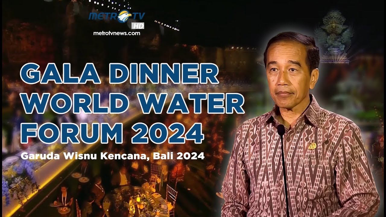 [FULL] WELCOMING DINNER - WORLD WATER FORUM 2024, BALI