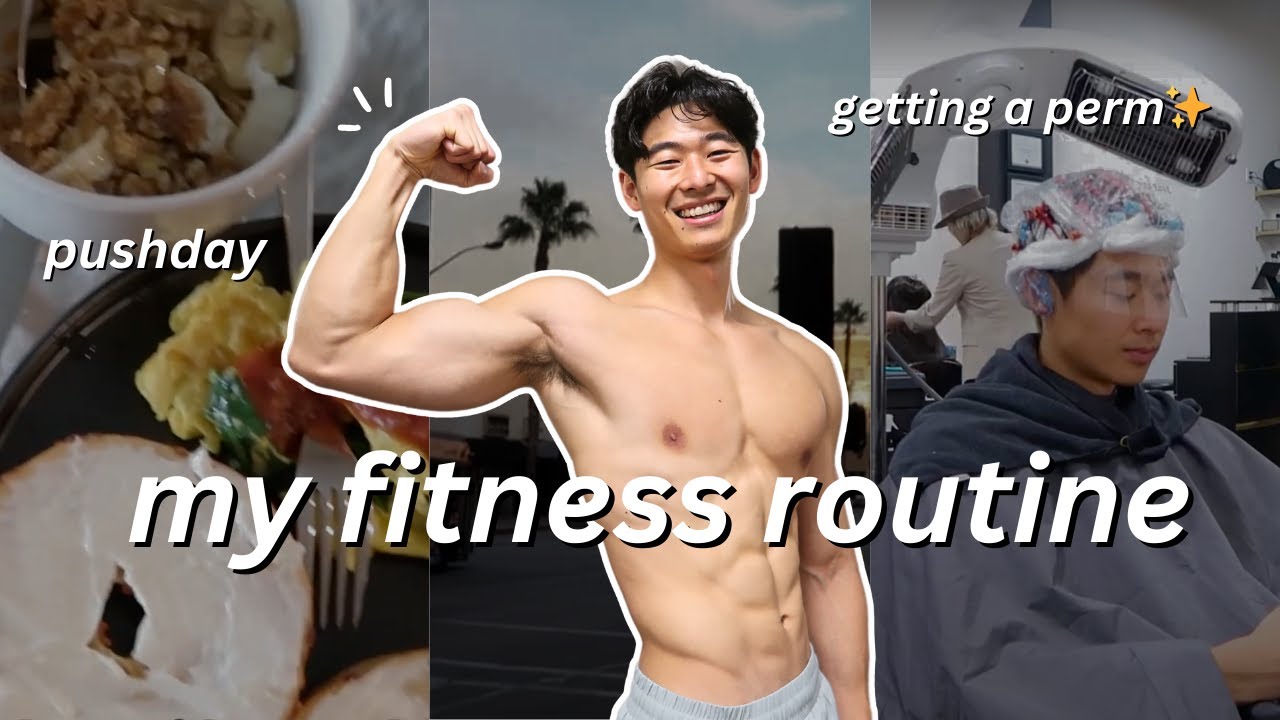 MY FITNESS ROUTINE | push day + getting a korean perm + why I'm starting youtube