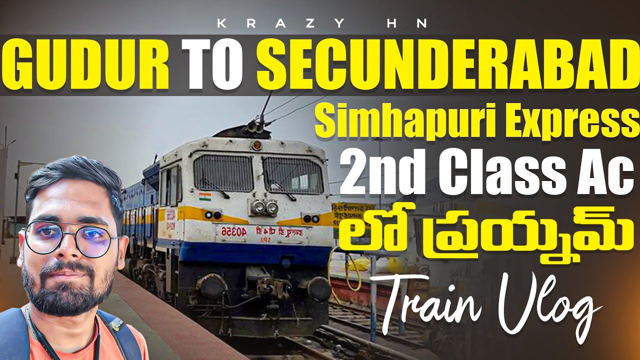 2nd Class Ac Train లో ప్రయాణం | Simhapuri Express Train Vlog | Gudur To Secunderabad Train Journey