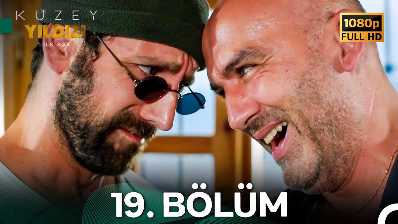 Kuzey Yıldızı İlk Aşk 19. Bölüm (Uzun Versiyon) FULL HD