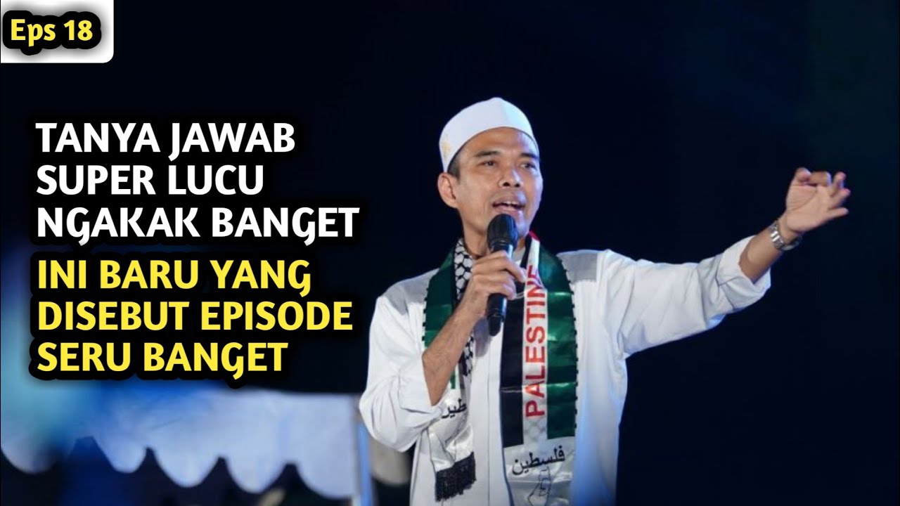 TANYA JAWAB SUPER LUCU🔥INI BARU YG DISEBUT EPISODE SERU BANGET❗USTADZ ABDUL SOMAD LC.,MA