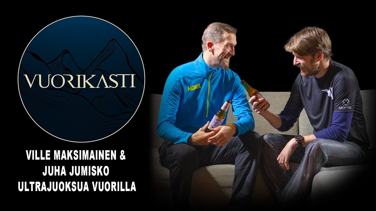 Vuorikasti - Ville Maksimainen ja Juha Jumisko, Ultrajuoksijat vuorilla