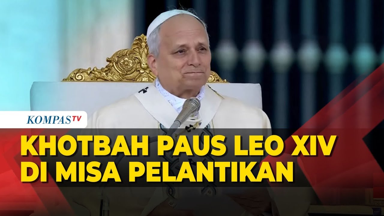 [FULL] Khotbah Paus Leo XIV dalam Misa Pelantikan di Santo Petrus Vatikan