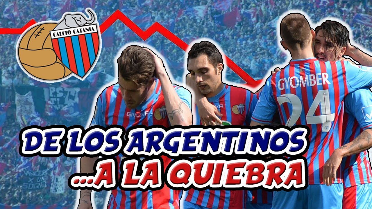 QUÉ SALIÓ MAL CON EL CATANIA? LA DESAPARICIÓN DEL CLUB 