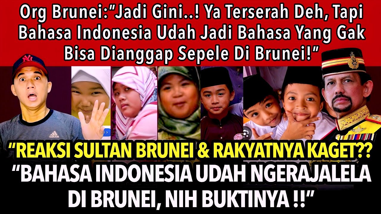 Sultan Brunei Sampai Geleng-geleng, Bhsa Indonesia Ternyata Jadi Tren di Kalangan Anak Muda Brunei!
