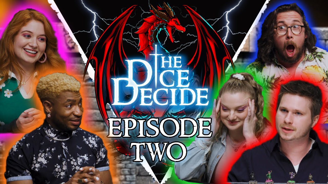 The Dice Decide Episode Two | D&D Actual Play