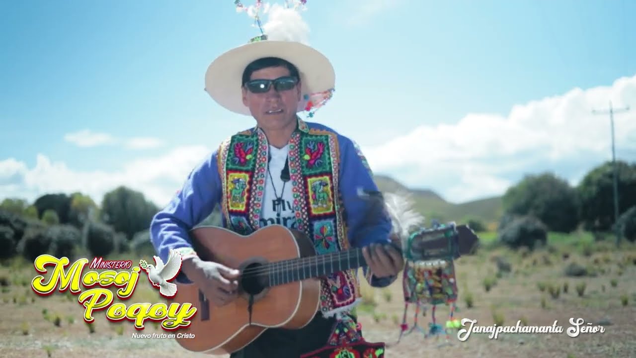 Janajpachamanta Señor - Ministerio Mosoj Poqoy 🇧🇴QHONQOTA🇧🇴