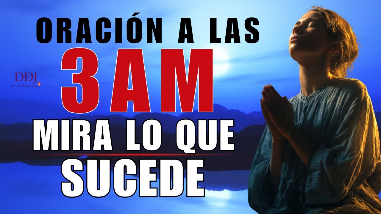 La Oración Más Poderosa De Protección A Las 3 De La Mañana | Destruye Ataques