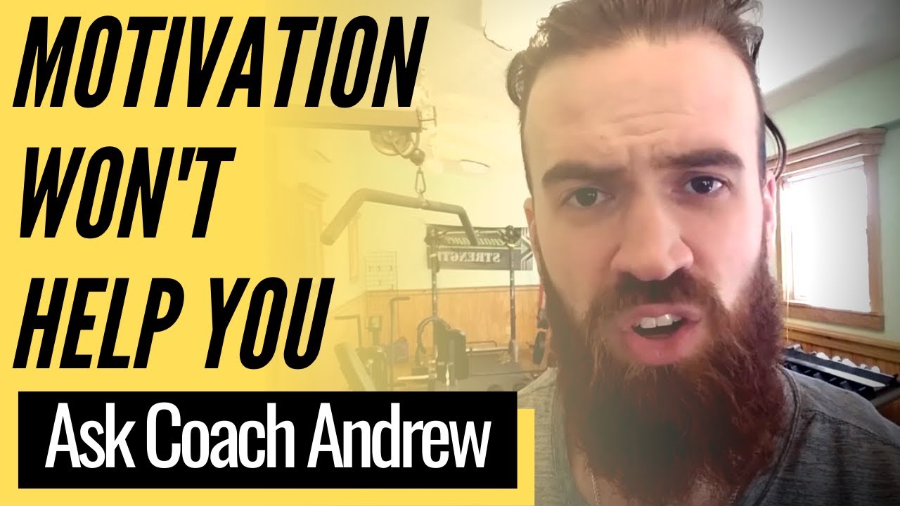 How To Get Motivated To Work Out (or do anything else)  | Ask Coach Andrew