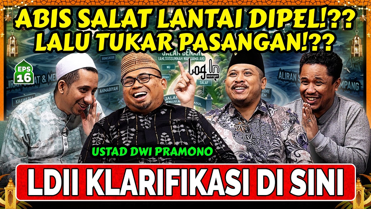 LDII TUH APA SIH⁉️ HABIS NGAJI BISA TUKER PASANGAN⁉️- Ust Dwi Pramono - Habib Ja'far - Login EPS 16