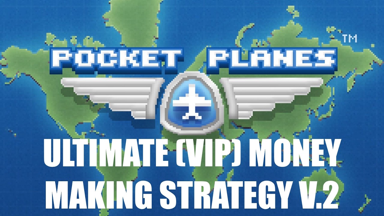 Pocket Planes - Ultimate VIP Money Making Strategy V.2