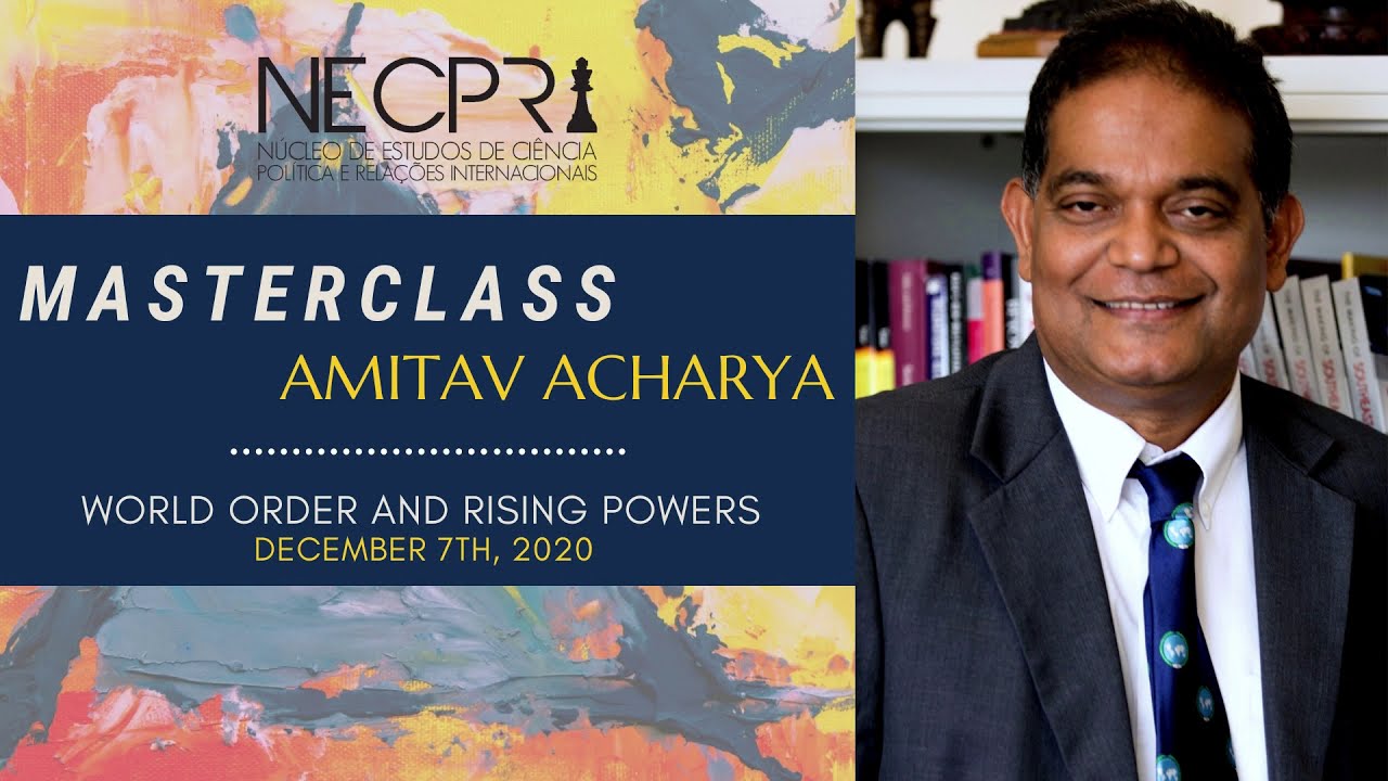 Amitav Acharya | Masterclass 