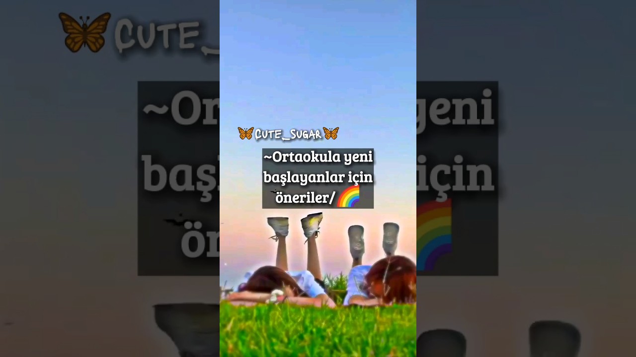 ~Ortaokula yeni başlayanlar i&ccedil;in &ouml;neriler/🌈 #keşfet #keşfetbeni&ouml;ne&ccedil;ıkar #soft #softvideolar#keşfet