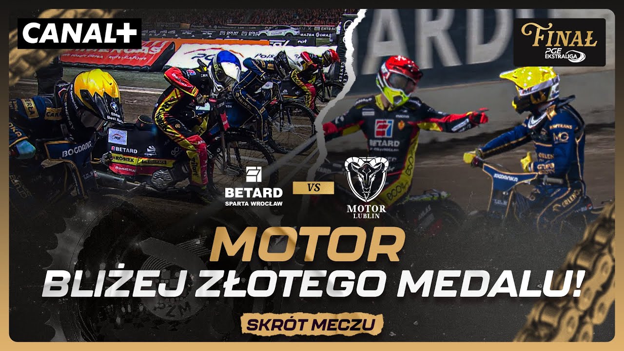 FINAŁ PGE EKSTRALIGI: BETARD SPARTA WROCŁAW – ORLEN OIL MOTOR LUBLIN | SKRÓT 1. MECZU