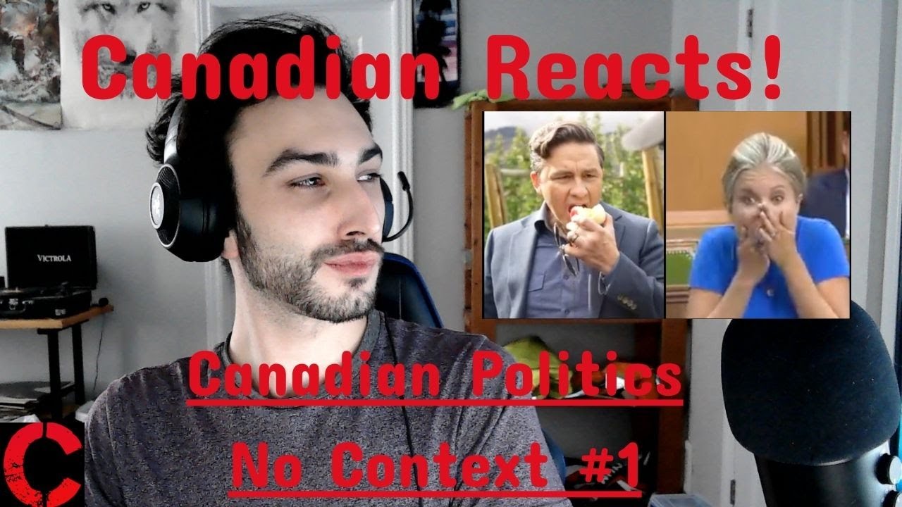 Canadian Reacts! - Canadian Politics No Context #1