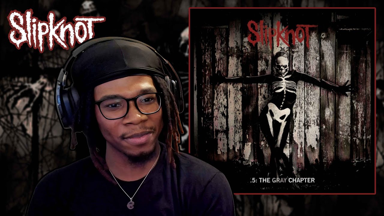 Slipknot - .5: The Gray Chapter REACTION