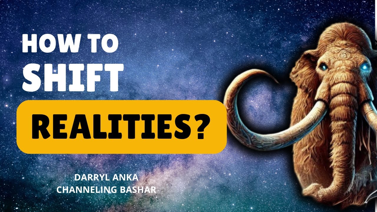 What Does It Mean to Shift Realities? Bashar Reveals
