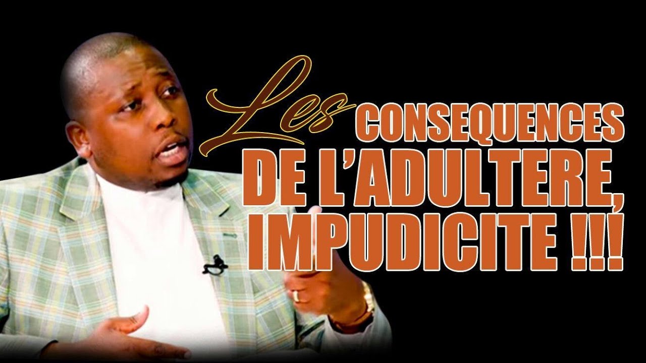 Les conséquences de l'adultère ,impudicité !!! | Ap. Douglas KIONGEKA ~ CASARHEMA