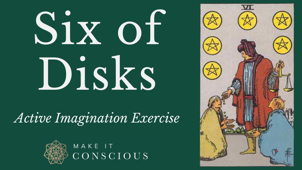 Six of Disks - Tarot Active Imagination Meditation Exercise - Develop Generosity & Financial Success