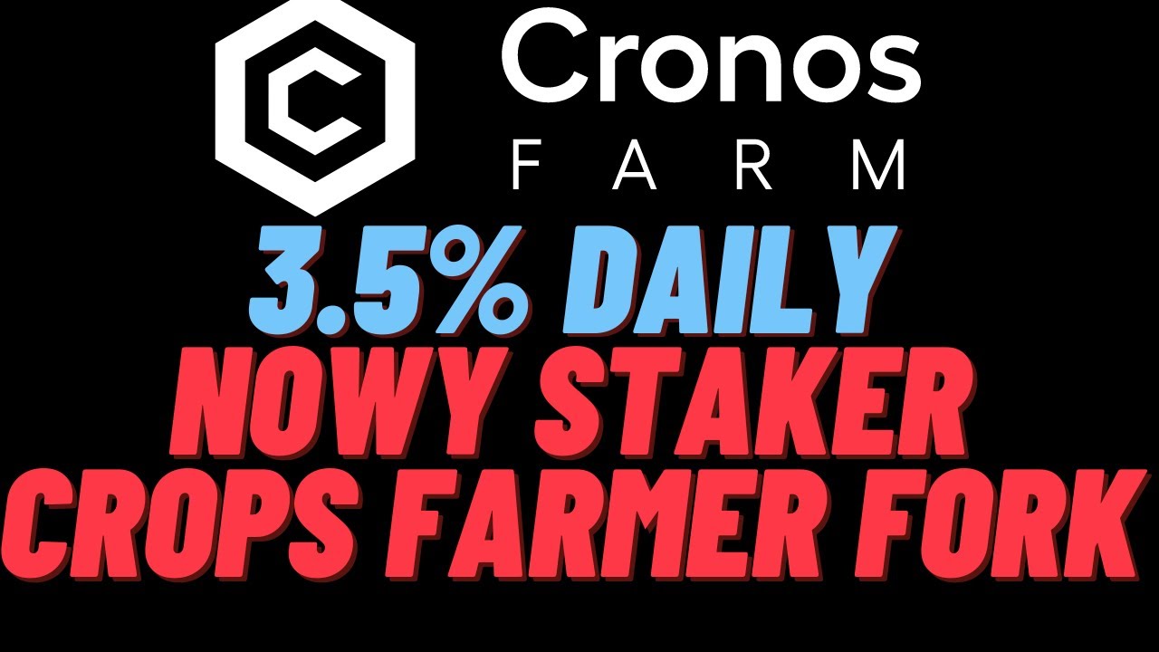 Cronos Farm - Nowy Staker na sieci CRONOS 3.5%Dziennie - CROPS YF FORK
