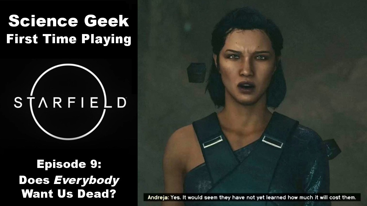 Starfield First-Time Playthrough Part 9 - Does Everybody Want Us Dead?