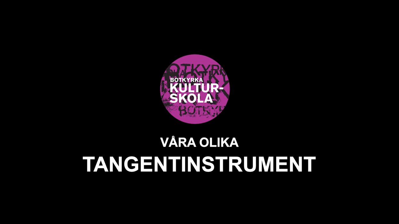 Våra olika tangentinstrument