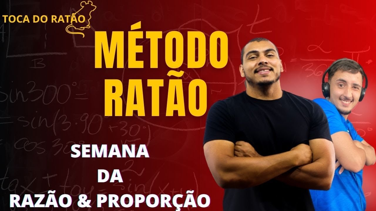 RAZÃO & PROPORÇÃO DO MÉTODO RATÃO | TOCA DO RATÃO