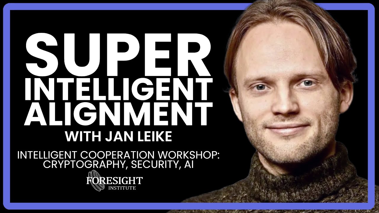 Jan Leike | Super Intelligent Alignment @ Intelligent Cooperation Workshop