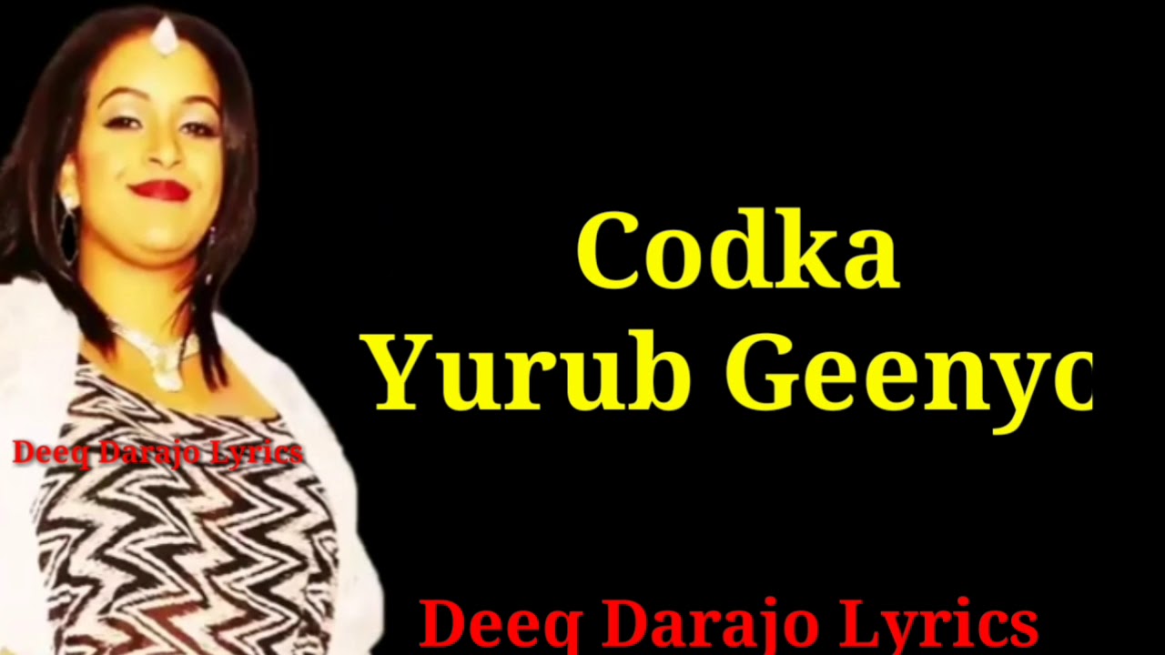 #like #Share YURUB GEENYO HEES CUSUB QOL MADOW 2019| LYRICS