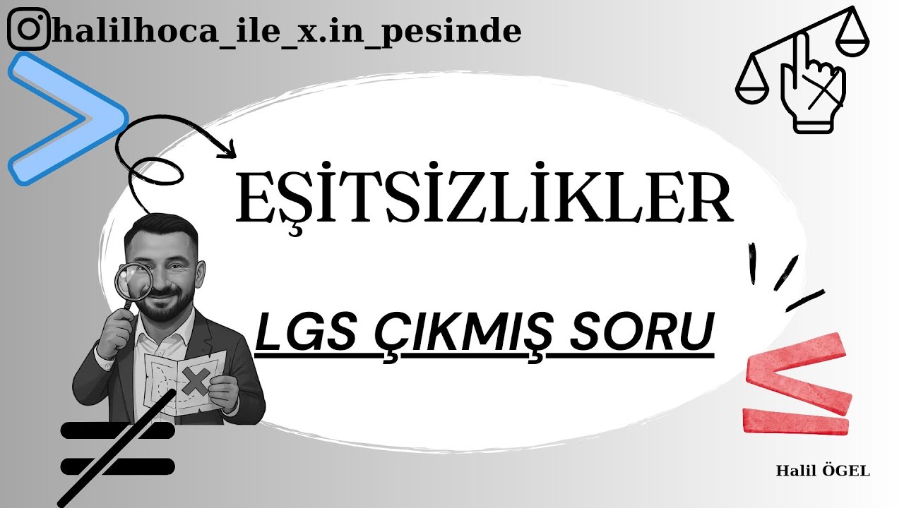 EŞİTSİZLİKLER - LGS ÇIKMIŞ SORU (2022)