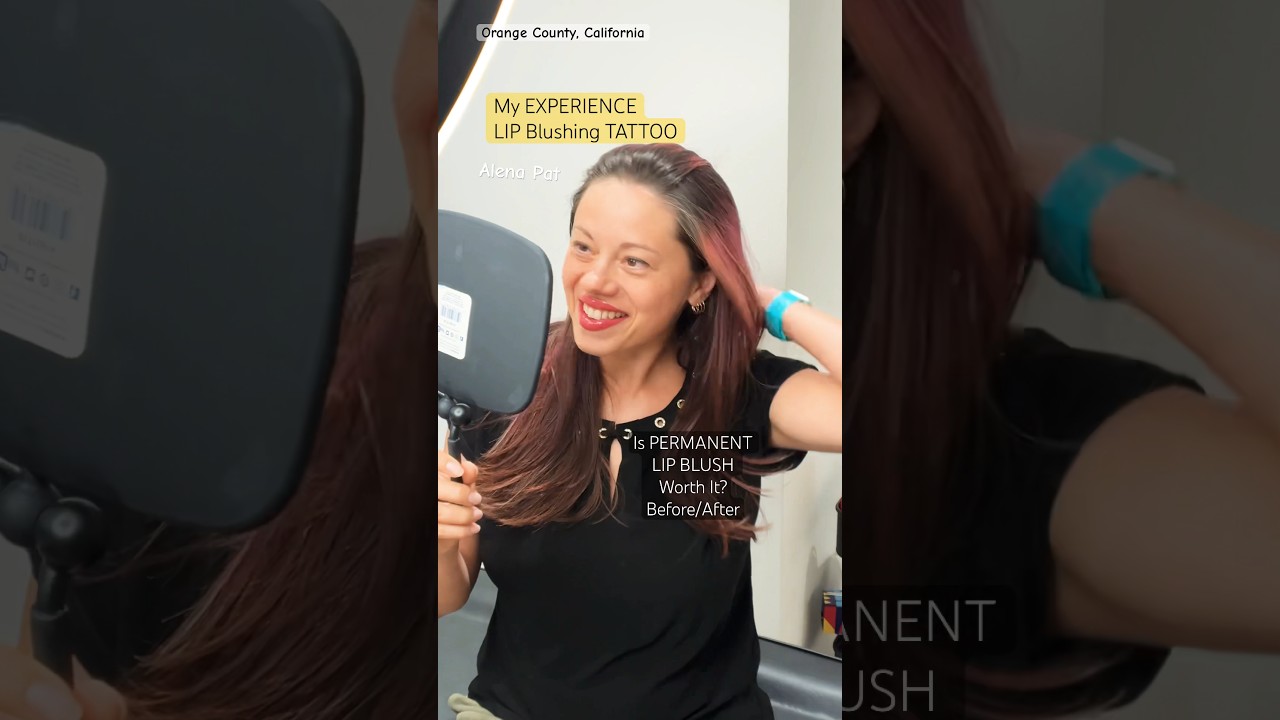 My EXPERIENCE Lip Blushing Tattoo | IS LIP BLUSH worth it? | Before - After | Orange County AlenaPat