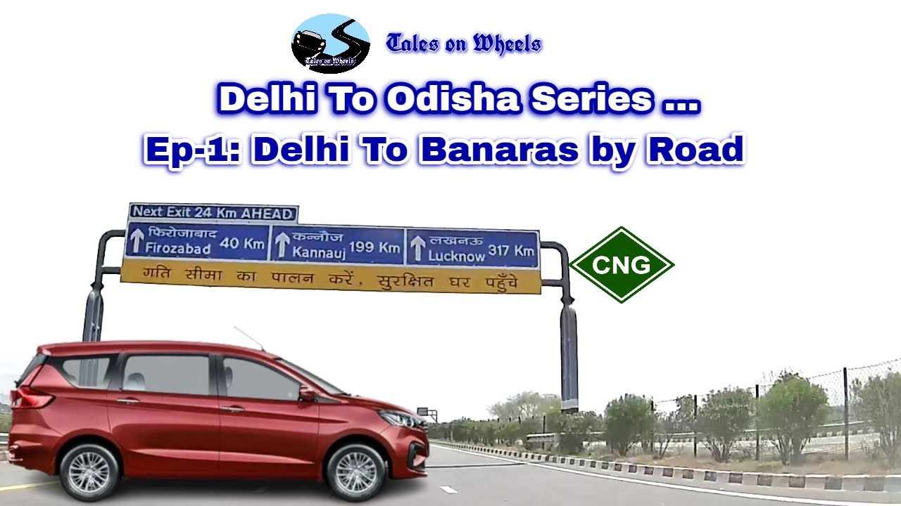 Delhi to Odisha Road Trip I Day 1: Delhi to Banaras I #roadtrip #travelvlog #driving #car #rourkela