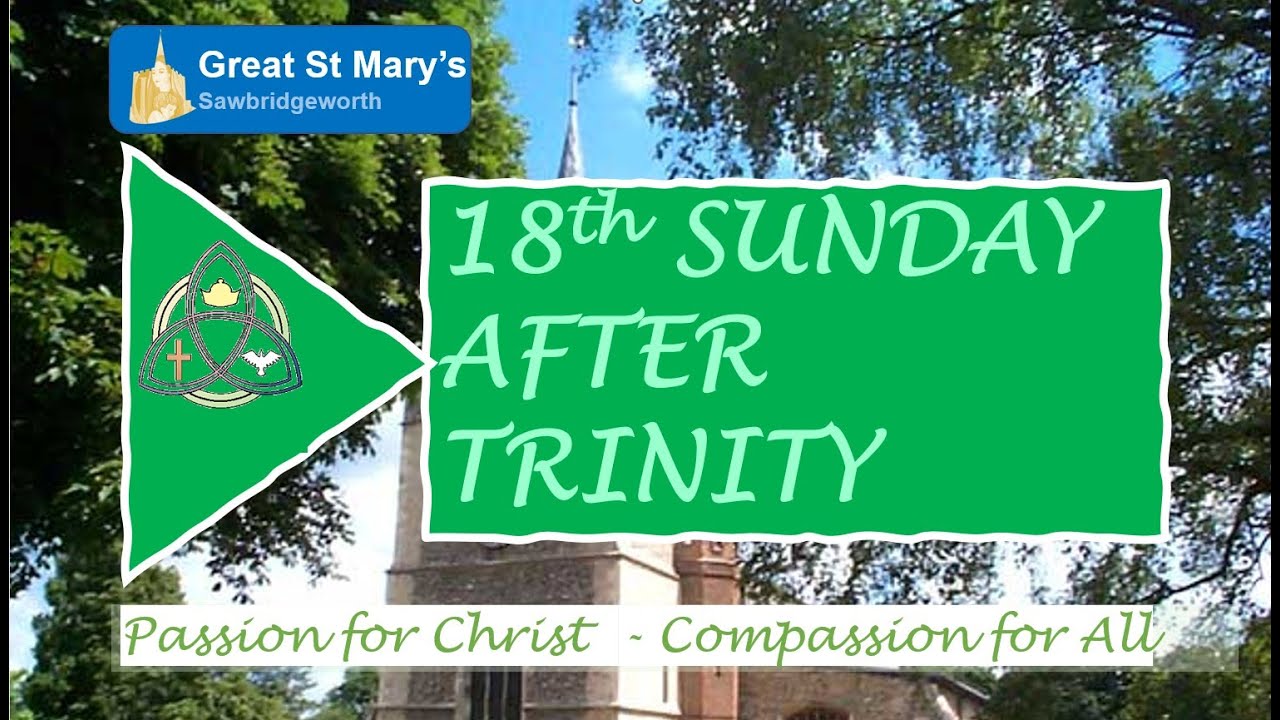 18th Sunday after Trinity, 9.30am Parish Eucharist at Great St Mary's, Sawbridgeworth