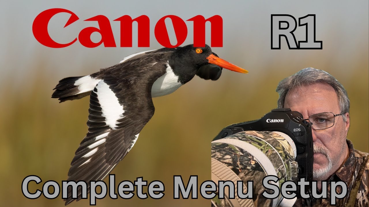 Canon R1 Full Menu Setup Guide- Birds, Birds in Flight, Wildlife Photography