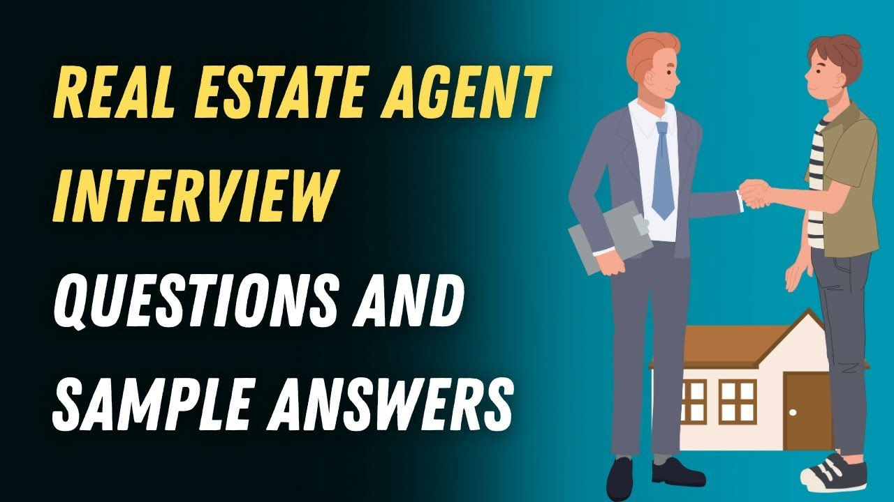 Real Estate Agent Interview Questions and Sample Answers