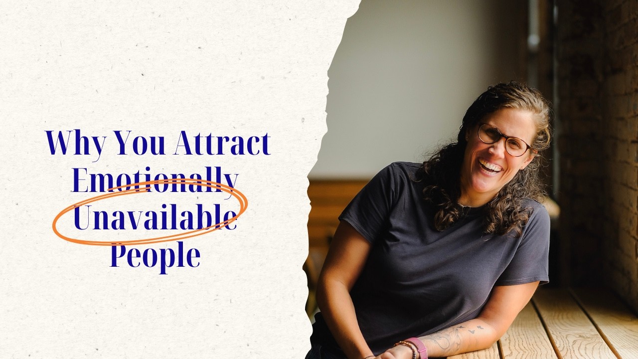 Why Do I Attract Emotionally Unavailable People? (Attachment & Trauma Patterns)