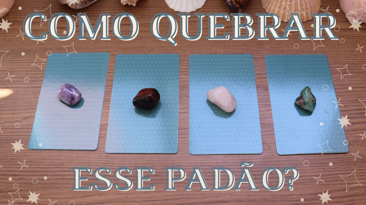 Como Quebrar Esse Padrão Negativo Na Minha Vida? | Tiragem de Tarô