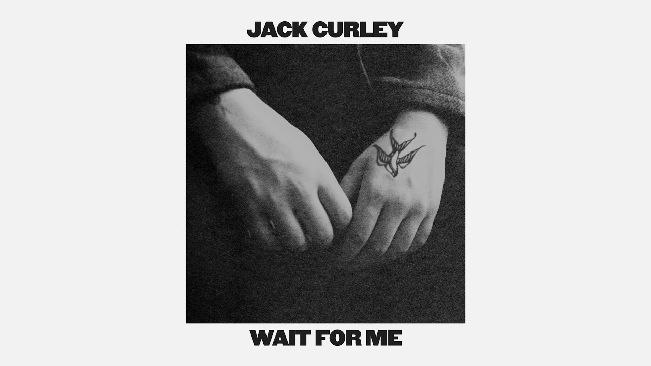 Jack Curley &ndash; Wait For Me (Official Audio)
